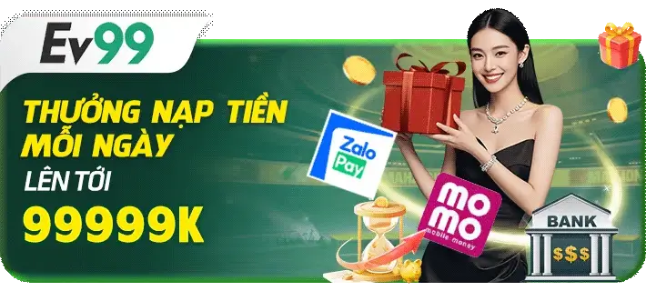 Ev99mobi Thưởng nạp tiền mỗi ngày lên tới 99.999k
